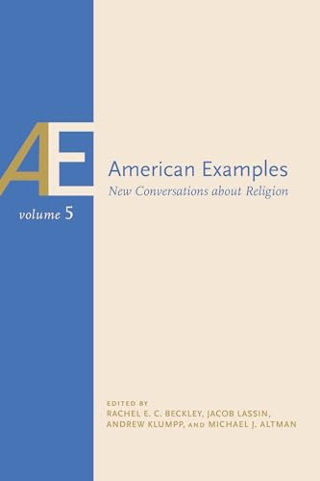 American Examples, Vol 5 – New Conversations About Religion