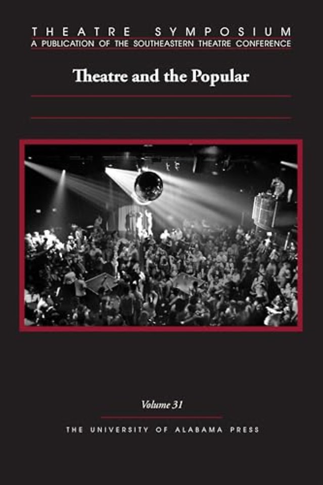 Theatre Symposium, Volume 31 – Theatre and the Popular