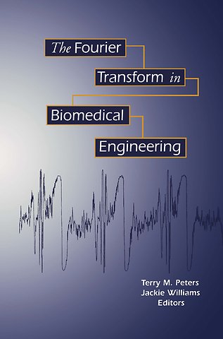The Fourier Transform in Biomedical Engineering