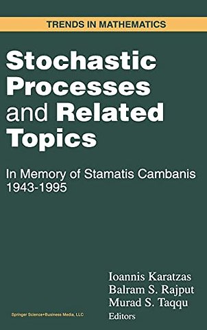 Stochastic Processes and Related Topics