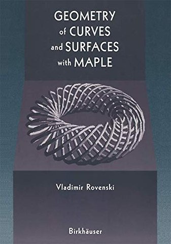 Geometry of Curves and Surfaces with MAPLE