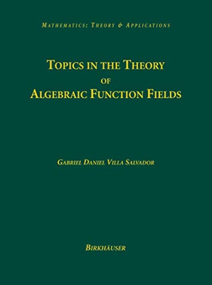 Topics in the Theory of Algebraic Function Fields
