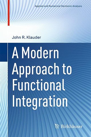 A Modern Approach to Functional Integration