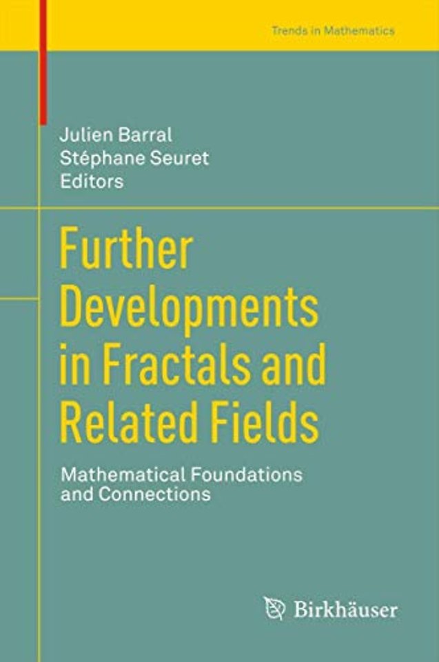 Further Developments in Fractals and Related Fields