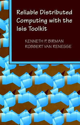 Reliable Distributed Computing with the Isis Toolkit