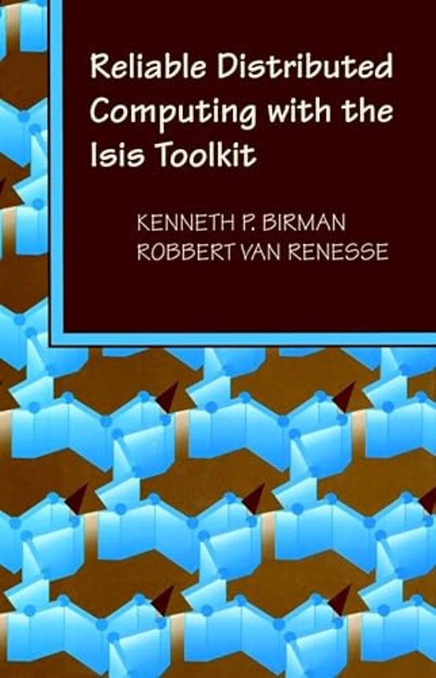 Reliable Distributed Computing with the Isis Toolkit