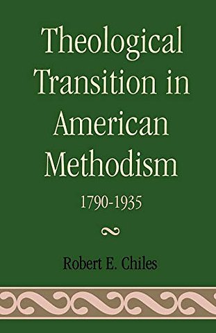 Theological Transition in American Methodism