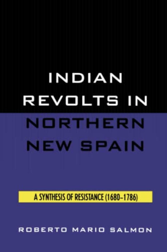 Indian Revolts in Northern New Spain