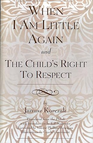 When I Am Little Again and The Child's Right to Respect