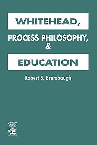 Whitehead, Process Philosophy, and Education