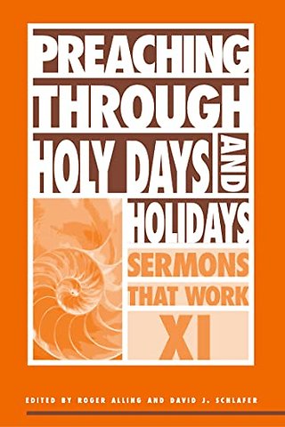 Preaching Through Holy Days and Holidays