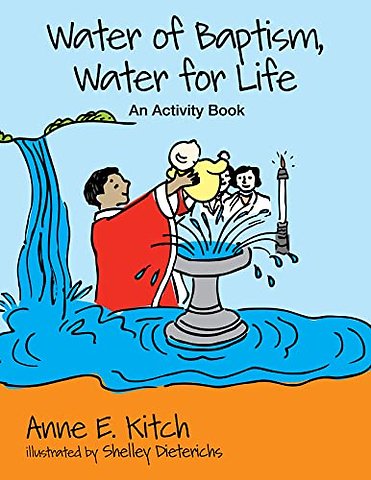 Water of Baptism, Water for Life
