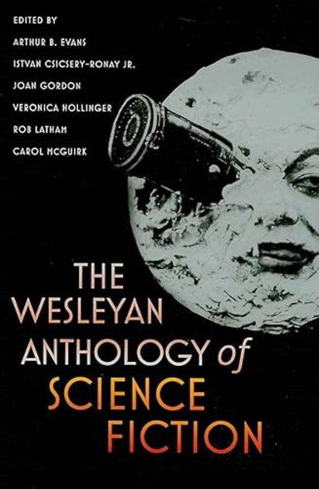 The Wesleyan Anthology of Science Fiction
