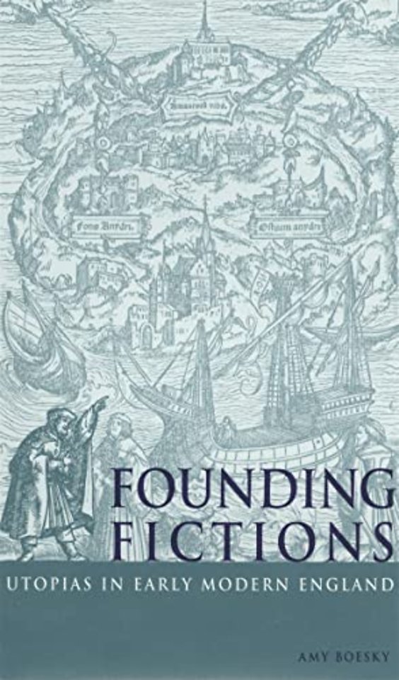 Founding Fictions – Utopias in Early Modern England