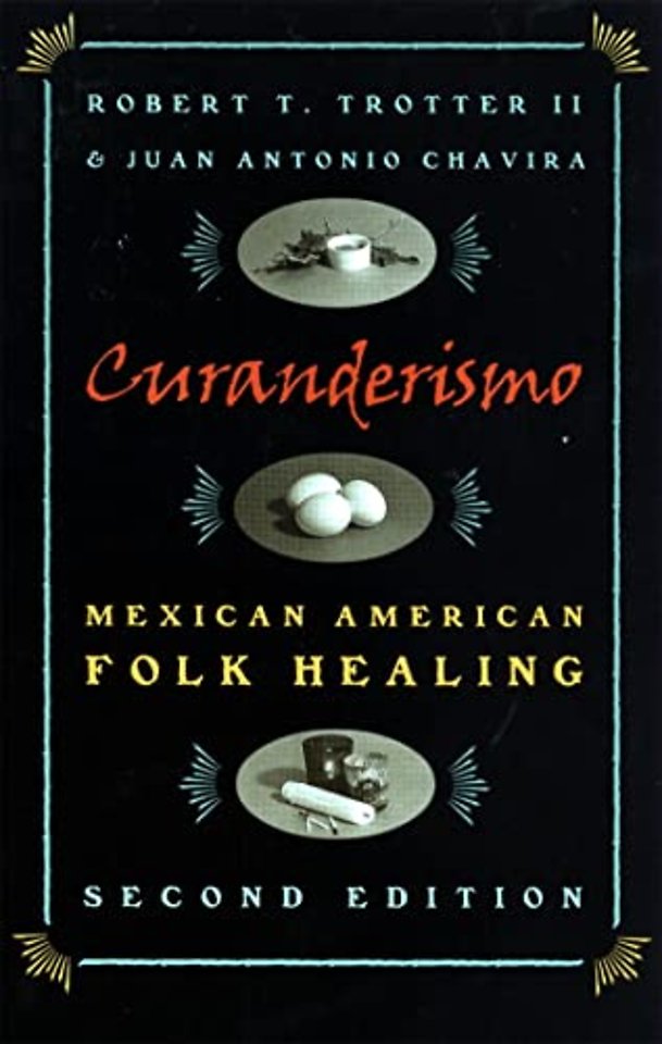 Curanderismo – Mexican American Folk Healing
