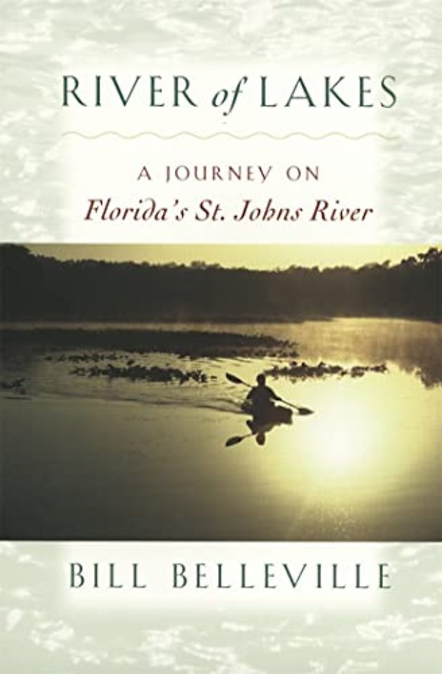River of Lakes – A Journey on Florida`s St. Johns River