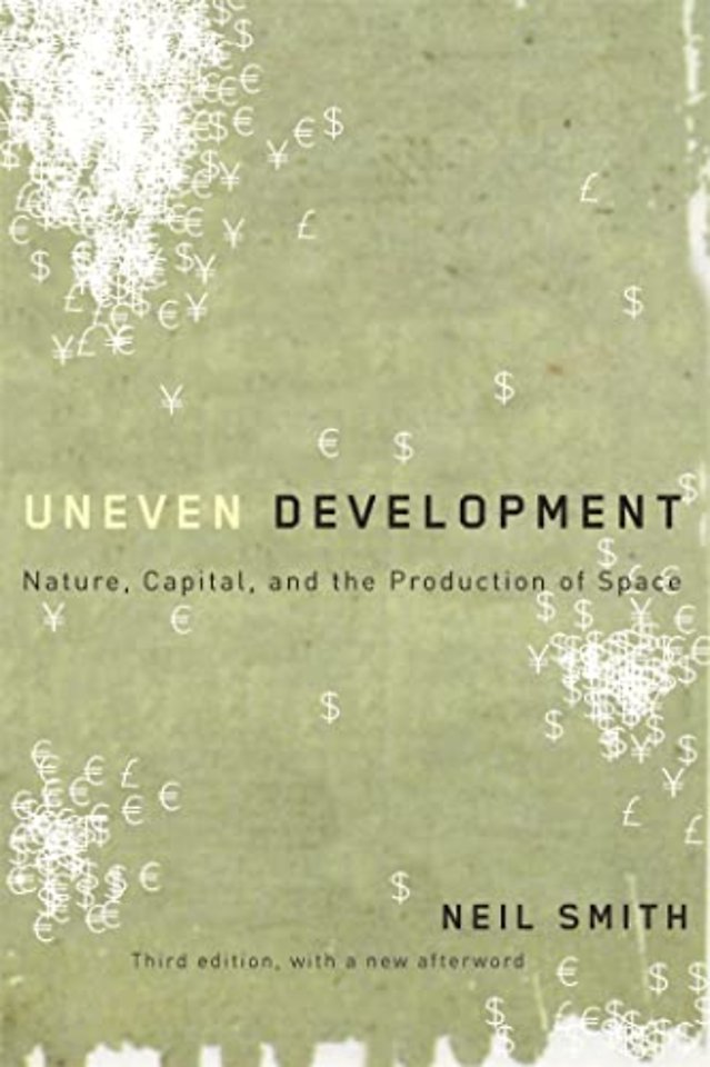 Uneven Development – Nature, Capital, and the Production of Space