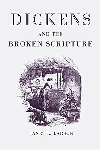 Dickens and the Broken Scripture