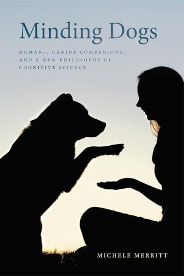 Minding Dogs – Humans, Canine Companions, and a New Philosophy of Cognitive Science