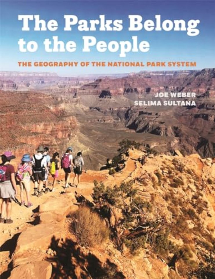 The Parks Belong to the People – The Geography of the National Park System