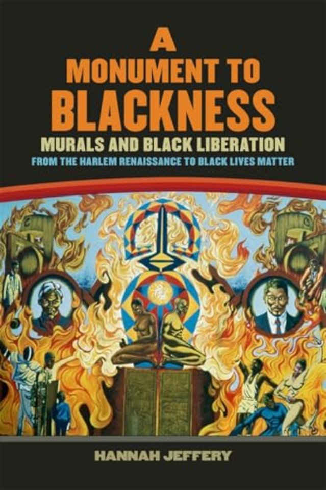 A Monument to Blackness – Murals and Black Liberation, from the Harlem Renaissance to Black Lives Matter