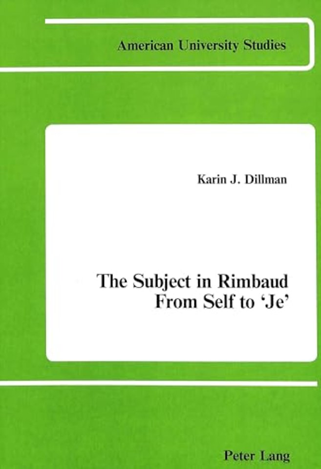 The Subject in Rimbaud from Self to Je
