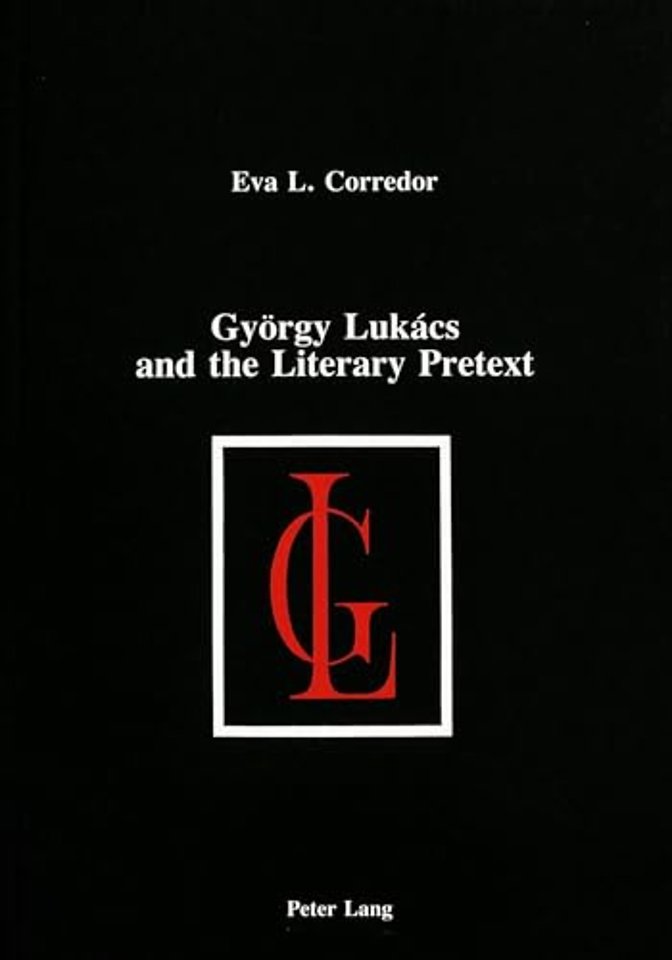 Gyoergy Lukacs and the Literary Pretext