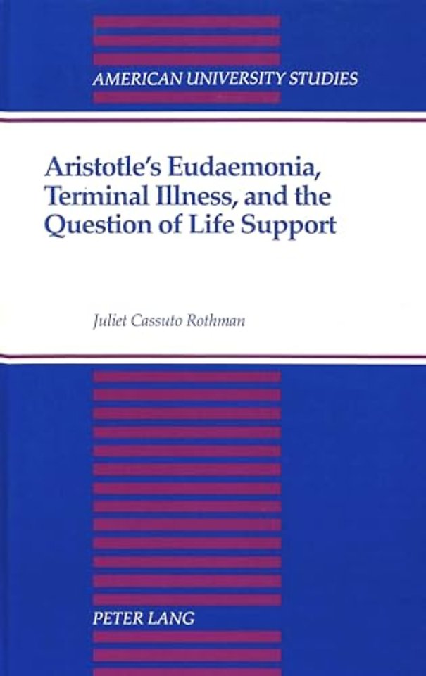 Aristotle's Eudaemonia, Terminal Illness, and the Question of Life Support