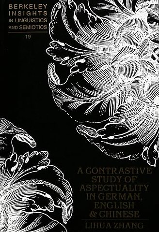 A Contrastive Study of Aspectuality in German, English, and Chinese