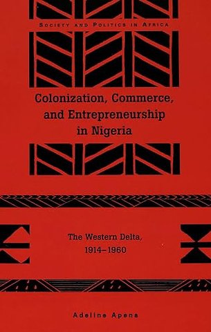 Colonization, Commerce, and Entrepreneurship in Nigeria