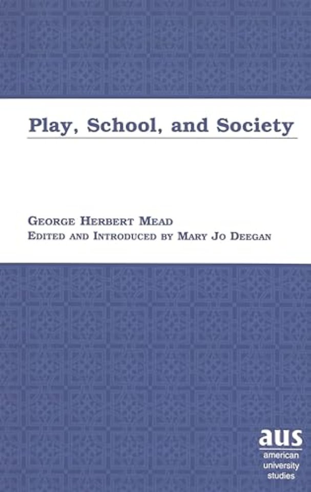 Play, School and Society