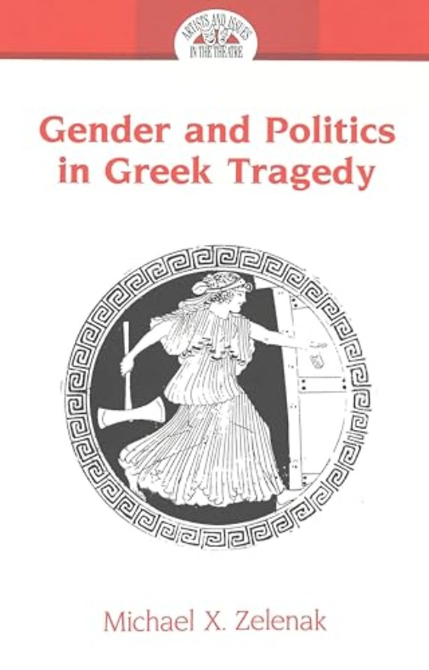 Gender and Politics in Greek Tragedy