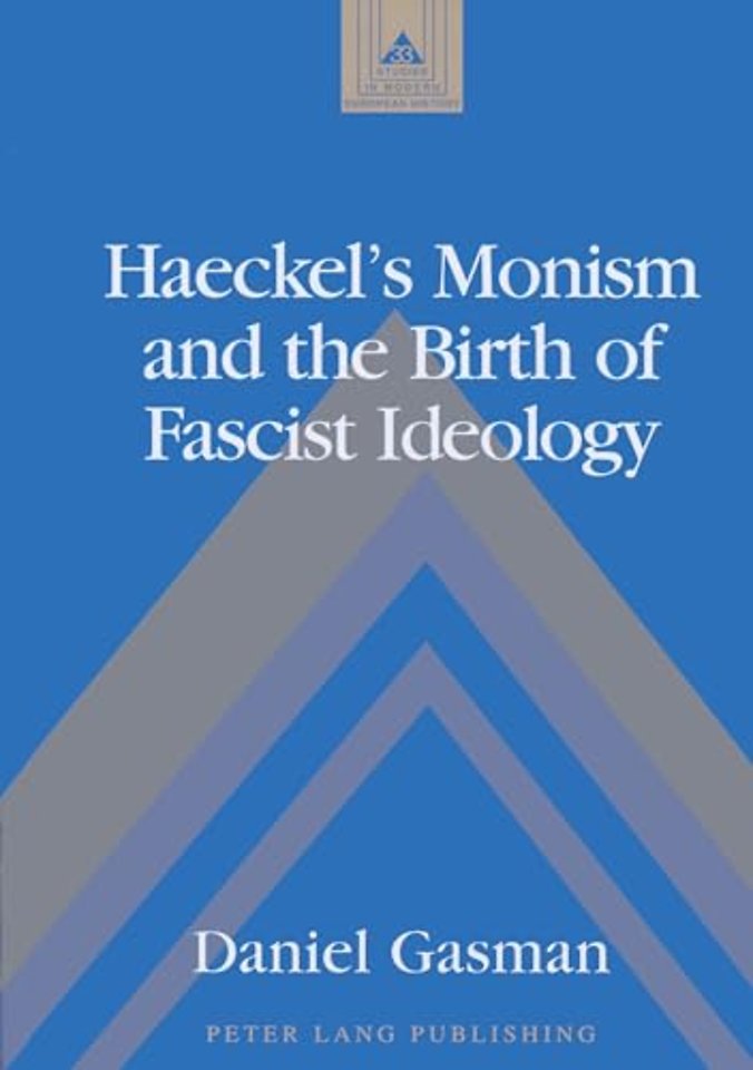 Haeckel's Monism and the Birth of Fascist Ideology