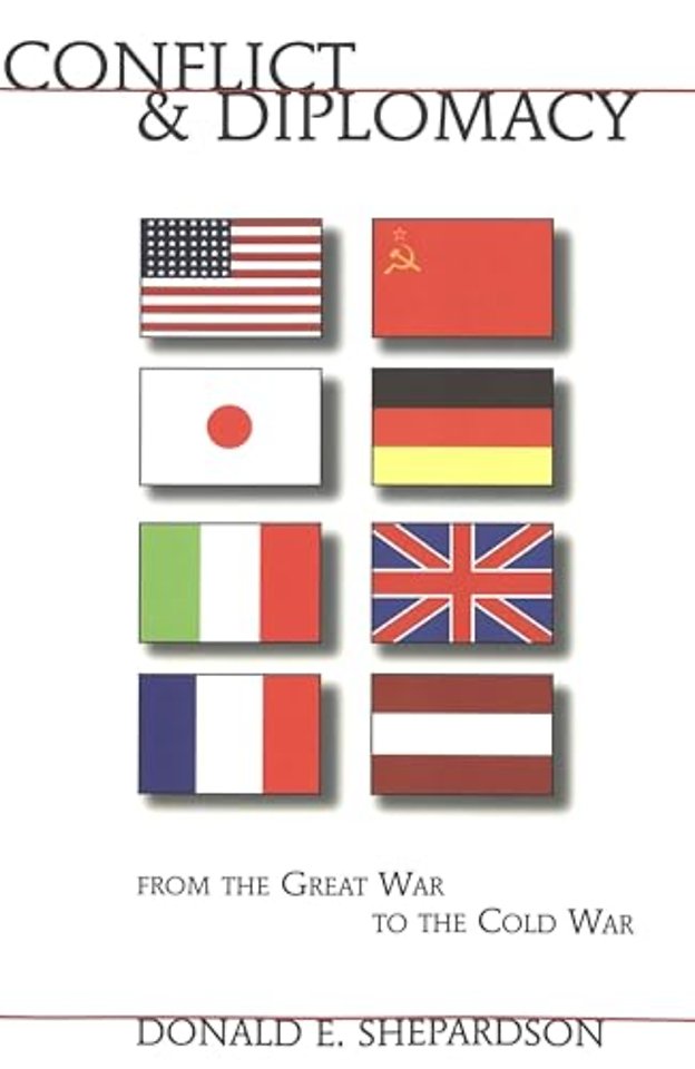 Conflict and Diplomacy from the Great War to the Cold War