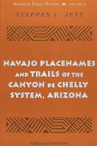 Navajo Placenames and Trails of the Canyon de Chelly System, Arizona