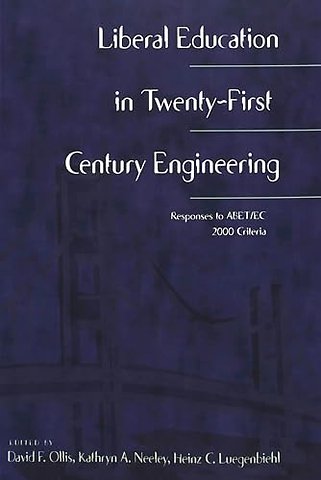 Liberal Education in Twenty-First Century Engineering