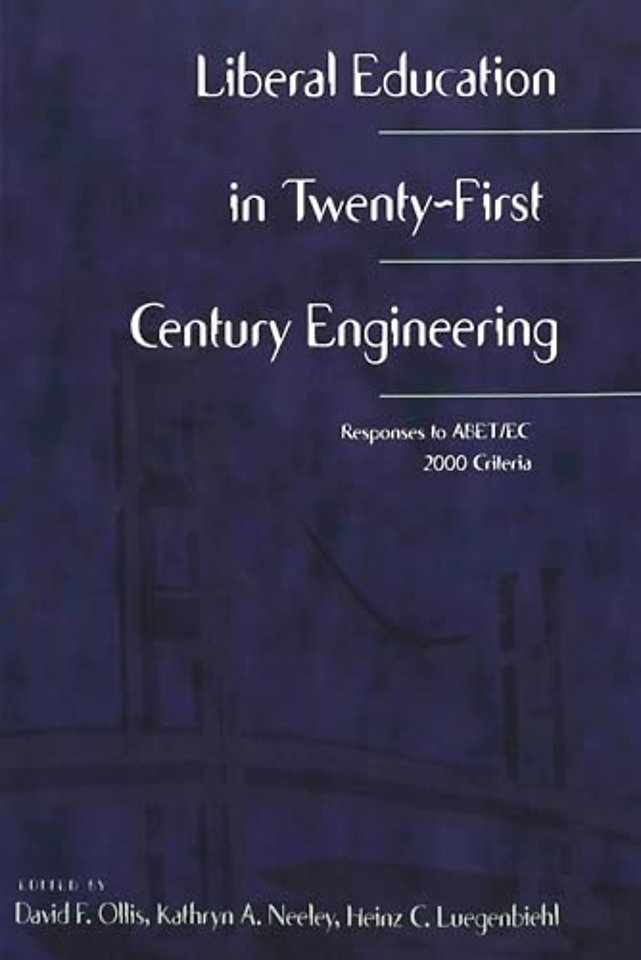 Liberal Education in Twenty-First Century Engineering