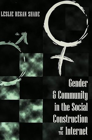 Gender & Community in the Social Construction of the Internet