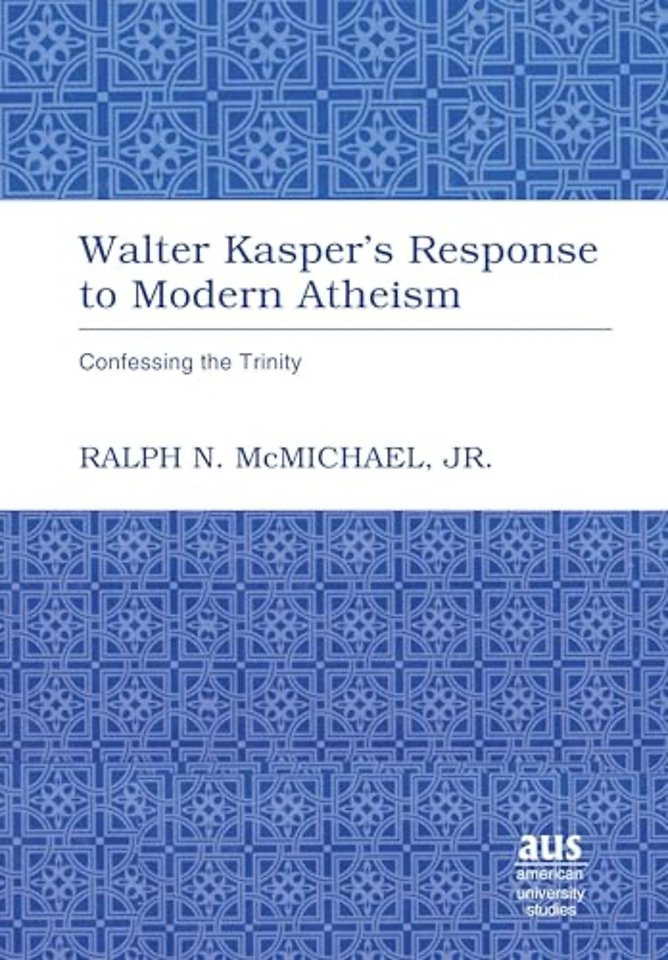 Walter Kasper's Response to Modern Atheism