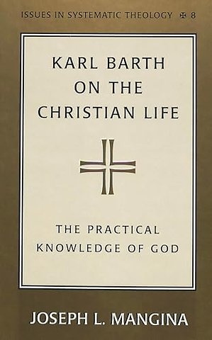 Karl Barth on the Christian Life