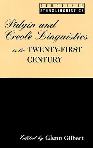 Pidgin and Creole Linguistics in the Twenty-first Century