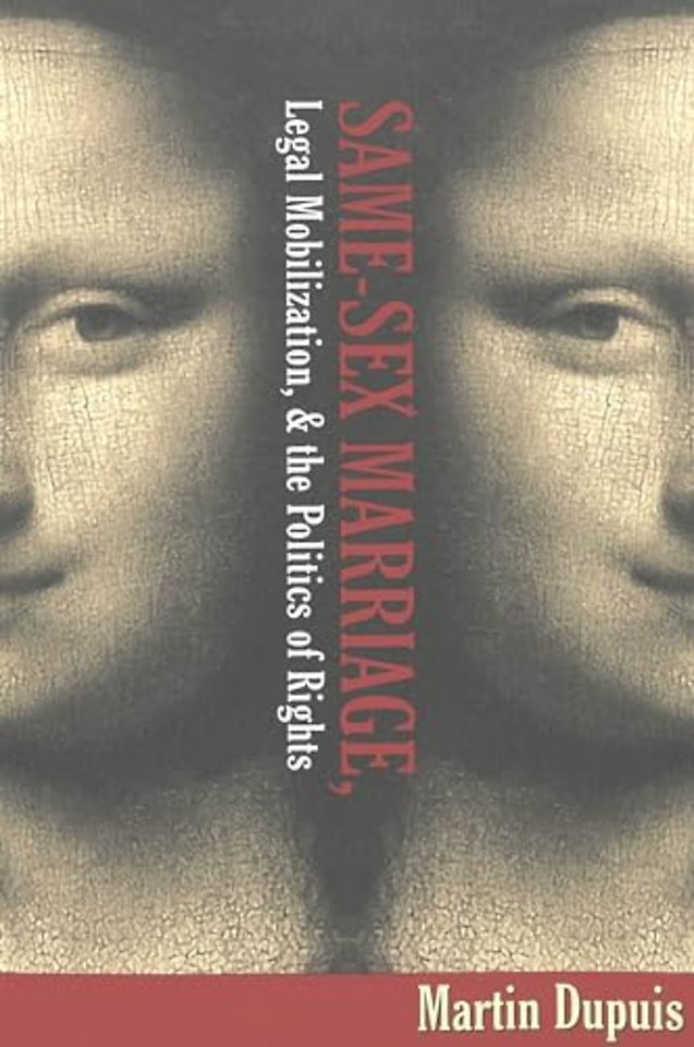 Same-Sex Marriage, Legal Mobilization, & the Politics of Rights