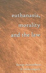 Euthanasia, Morality and the Law