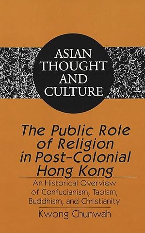 The Public Role of Religion in Post-colonial Hong Kong