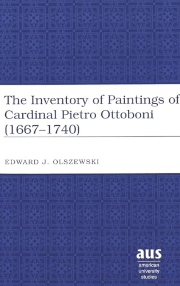 Inventory of Paintings of Cardinal Pietro Ottoboni (1667-1740)