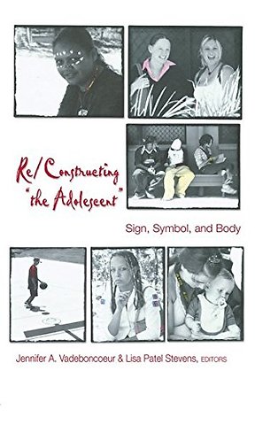 Re/Constructing "the Adolescent"