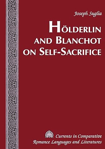 Hoelderlin and Blanchot on Self-sacrifice