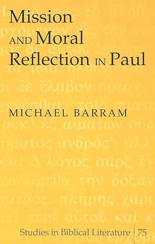 Mission and Moral Reflection in Paul