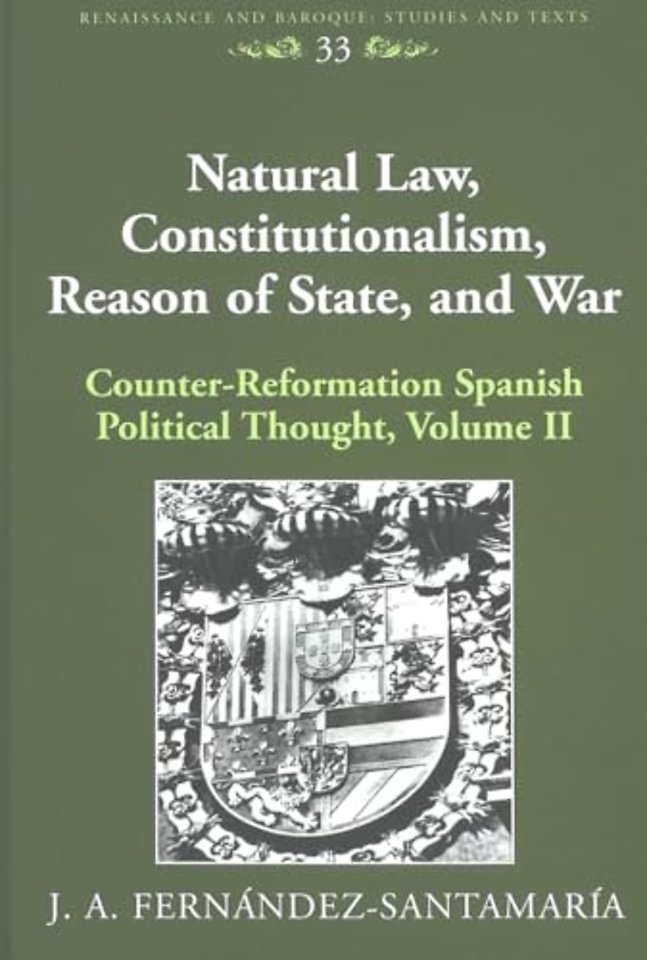 Natural Law, Constitutionalism, Reason of State, and War