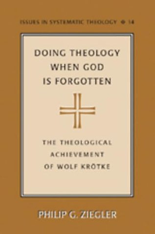 Doing Theology When God is Forgotten